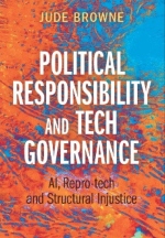 Political Responsibility and Tech Governance AI, Repro-tech and Structural Injustice