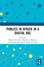 Publics in Africa in a Digital Age Publics in Africa in a Digital Age
