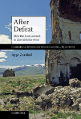 After Defeat How the East Learned to Live with the West After Defeat How the East Learned to Live with the West book cover