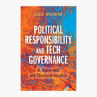Political Responsibility & Tech Governance