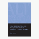 Sex Inequality and Sex Segregation in the Modern Labour Market