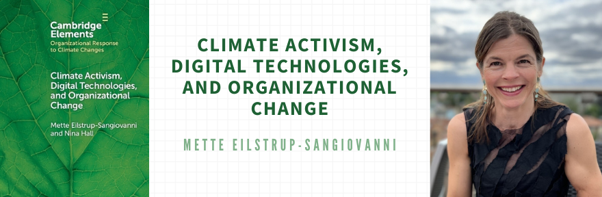 Climate Activism, Digital Technologies, and Organizational Change by Mette Eilstrup-Sangiovanni  and Nina Hall