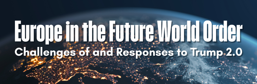 Europe in the Future World Order Europe in the Future World Order